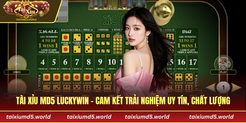 Tài xỉu MD5 Luckywin